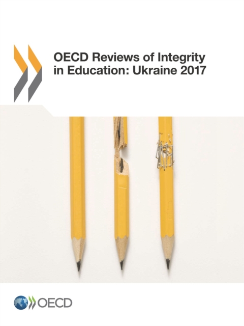 OECD Reviews of Integrity in Education: Ukraine 2017, PDF eBook