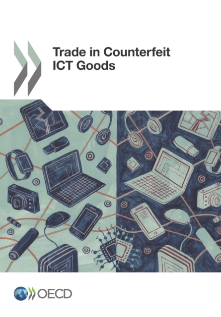 Illicit Trade Trade in Counterfeit ICT Goods, PDF eBook