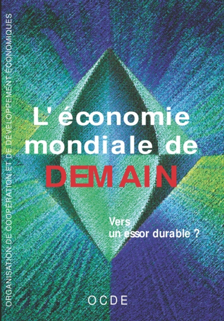 L'economie mondiale de demain : vers un essor durable ?, PDF eBook