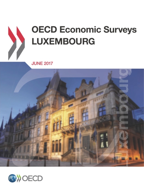 OECD Economic Surveys: Luxembourg 2017, PDF eBook