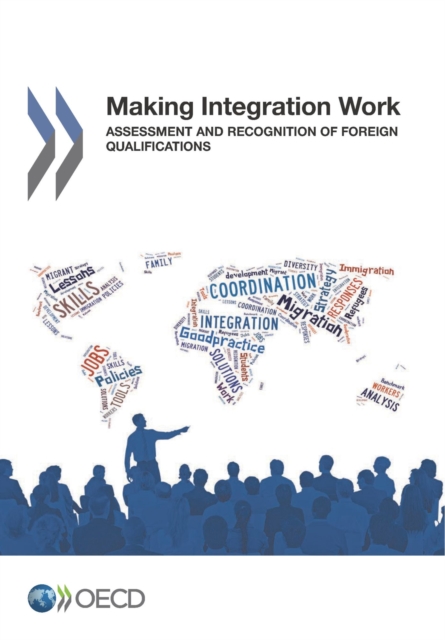 Making Integration Work: Assessment and Recognition of Foreign Qualifications, PDF eBook