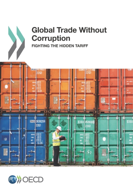 Global Trade Without Corruption Fighting the Hidden Tariff, PDF eBook