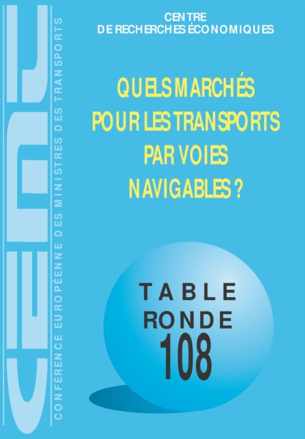 Tables Rondes CEMT Quels marches pour les transports par voies navigables ?, PDF eBook