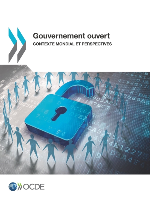 Gouvernement ouvert Contexte mondial et perspectives, PDF eBook