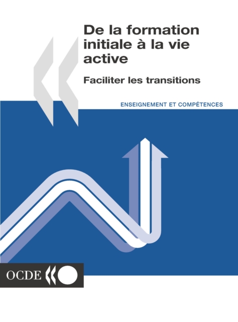 De la formation initiale a la vie active Faciliter les transitions, PDF eBook
