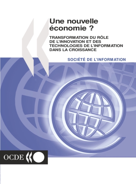 Une nouvelle economie ? Transformation du role de l'innovation et des technologies de l'information dans la croissance, PDF eBook