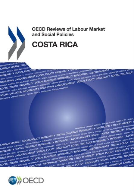 OECD Reviews of Labour Market and Social Policies: Costa Rica, PDF eBook