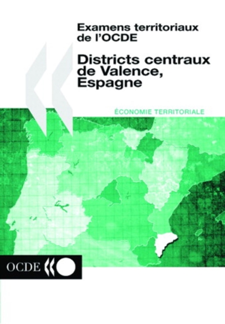 Examens territoriaux de l'OCDE : Districts centraux de Valence, Espagne 2001, PDF eBook