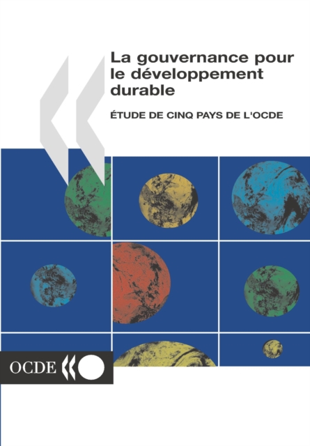 La gouvernance pour le developpement durable Etude de cinq pays de l'OCDE, PDF eBook