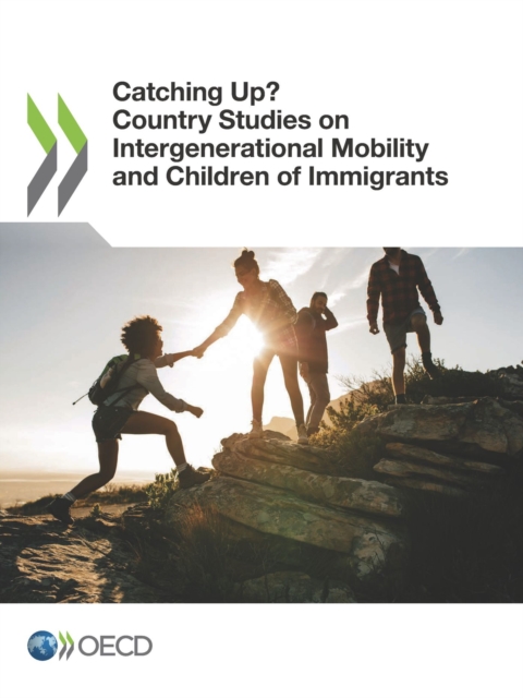 Catching Up? Country Studies on Intergenerational Mobility and Children of Immigrants, PDF eBook