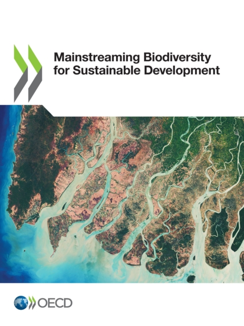 Mainstreaming Biodiversity for Sustainable Development, PDF eBook