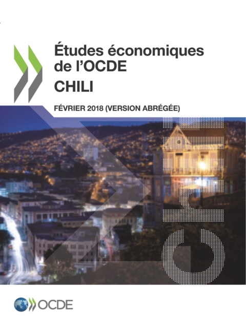 Etudes economiques de l'OCDE : Chili 2018 (version abregee), PDF eBook