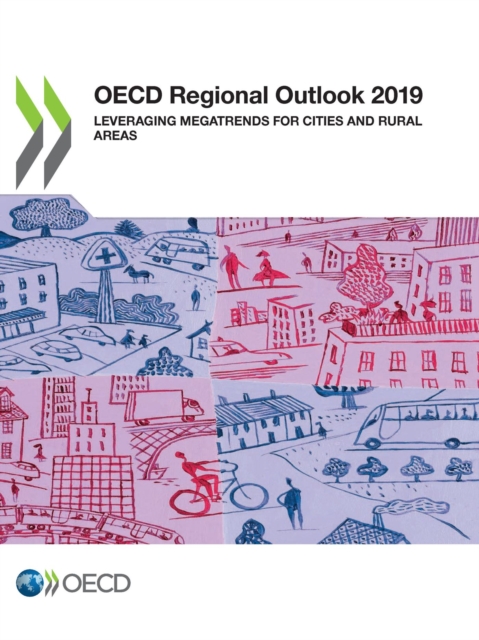 OECD Regional Outlook 2019 Leveraging Megatrends for Cities and Rural Areas, PDF eBook