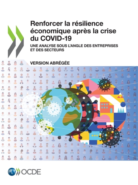 Renforcer la resilience economique apres la crise du COVID-19 (version abregee) Une analyse sous l'angle des entreprises et des secteurs, PDF eBook