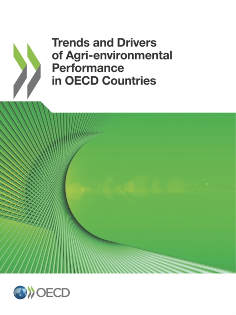 Trends and Drivers of Agri-environmental Performance in OECD Countries, PDF eBook