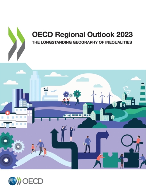 OECD Regional Outlook 2023 The Longstanding Geography of Inequalities, PDF eBook
