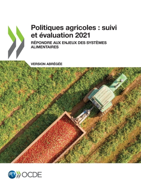 Politiques agricoles : suivi et evaluation 2021 (version abregee) Repondre aux enjeux des systemes alimentaires, PDF eBook