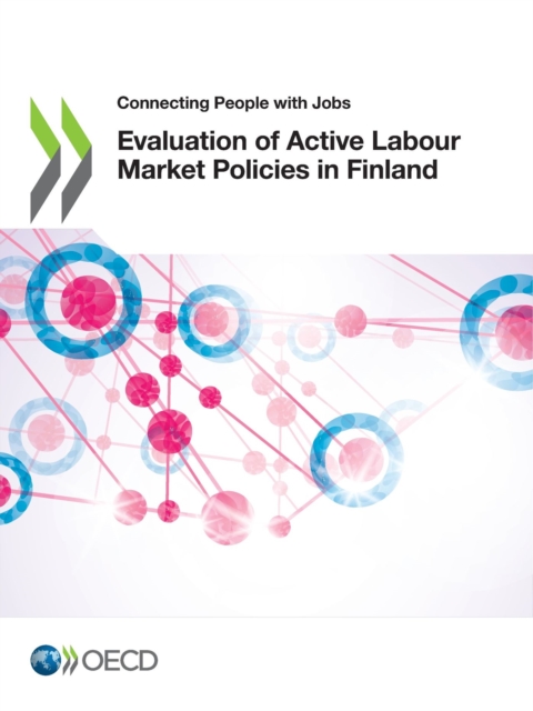 Connecting People with Jobs Evaluation of Active Labour Market Policies in Finland, PDF eBook