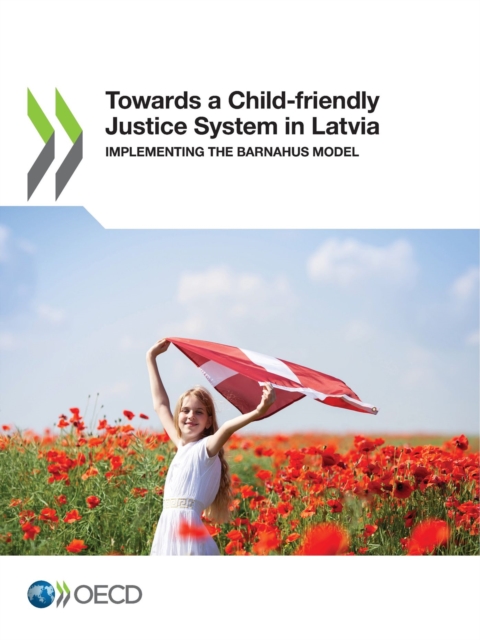 Towards a Child-friendly Justice System in Latvia Implementing the Barnahus model, PDF eBook
