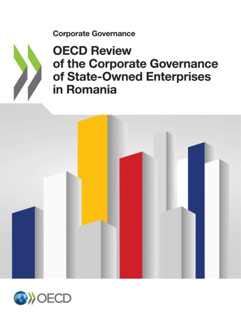 Corporate Governance OECD Review of the Corporate Governance of State-Owned Enterprises in Romania, PDF eBook
