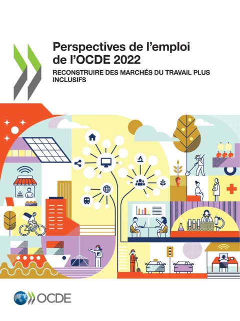 Perspectives de l'emploi de l'OCDE 2022 Reconstruire des marches du travail plus inclusifs, PDF eBook