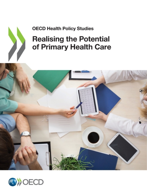 OECD Health Policy Studies Realising the Potential of Primary Health Care, PDF eBook