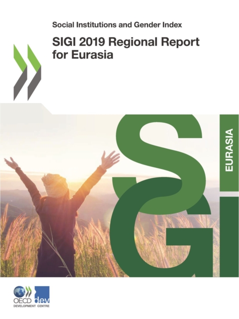 Social Institutions and Gender Index SIGI 2019 Regional Report for Eurasia, PDF eBook