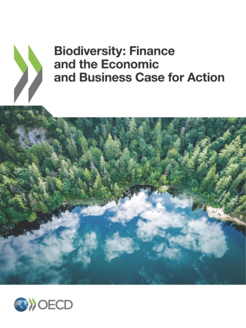 Biodiversity: Finance and the Economic and Business Case for Action, PDF eBook