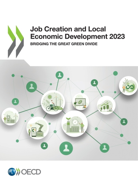 Job Creation and Local Economic Development 2023 Bridging the Great Green Divide, PDF eBook