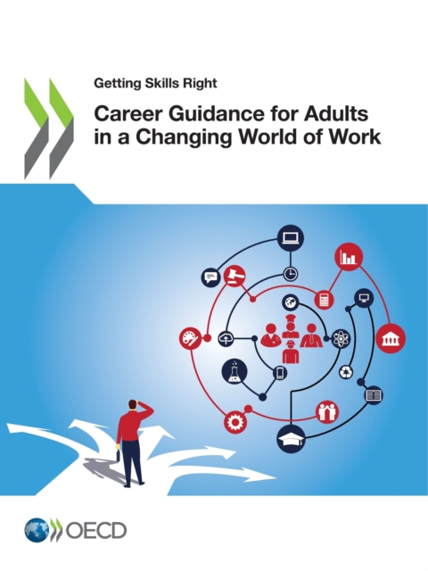 Getting Skills Right Career Guidance for Adults in a Changing World of Work, PDF eBook