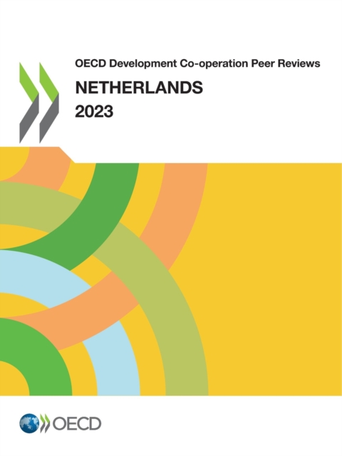 OECD Development Co-operation Peer Reviews: Netherlands 2023, PDF eBook
