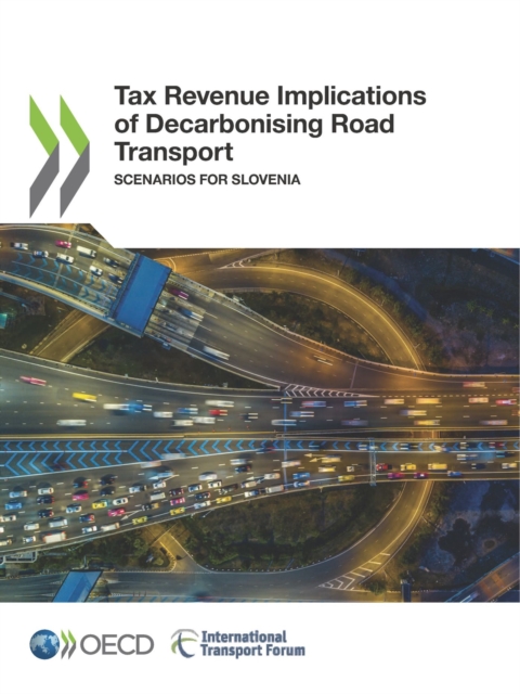 Tax Revenue Implications of Decarbonising Road Transport Scenarios for Slovenia, PDF eBook