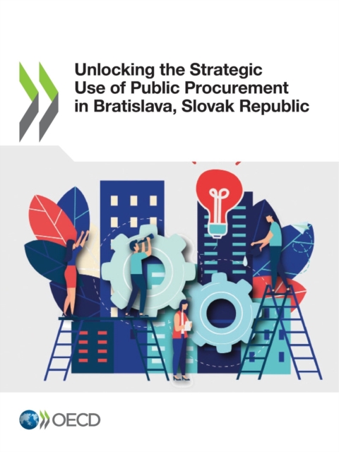 Unlocking the Strategic Use of Public Procurement in Bratislava, Slovak Republic, PDF eBook