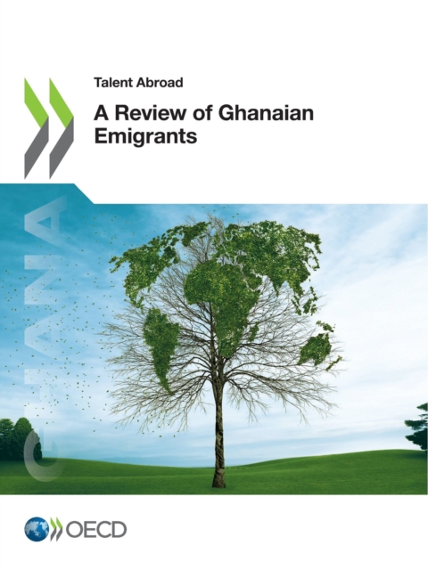 Talent Abroad A Review of Ghanaian Emigrants, PDF eBook