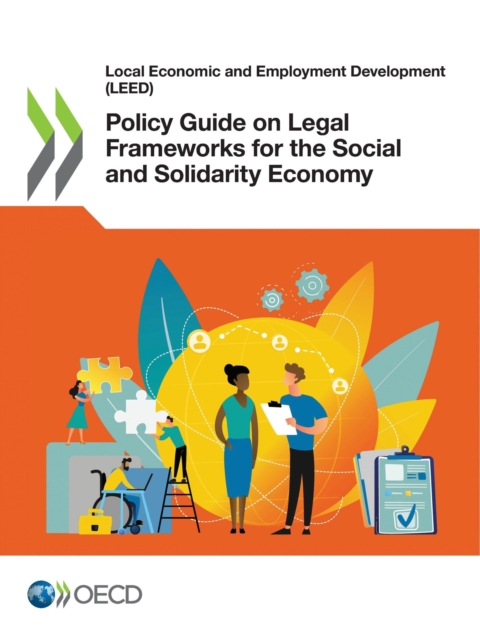 Local Economic and Employment Development (LEED) Policy Guide on Legal Frameworks for the Social and Solidarity Economy, PDF eBook