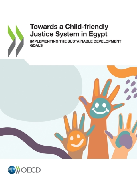 Towards a Child-friendly Justice System in Egypt Implementing the Sustainable Development Goals, PDF eBook