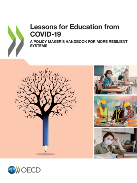 Lessons for Education from COVID-19 A Policy Maker's Handbook for More Resilient Systems, PDF eBook