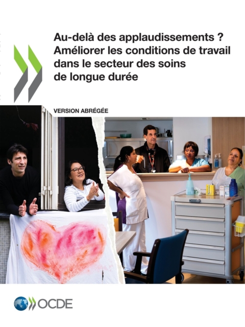 Au-dela des applaudissements ? Ameliorer les conditions de travail dans le secteur des soins de longue duree (version abregee), PDF eBook