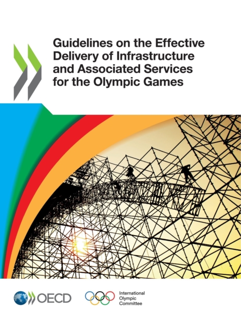 Guidelines on the Effective Delivery of Infrastructure and Associated Services for the Olympic Games, PDF eBook