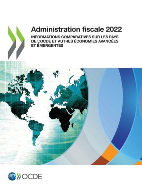 Administration fiscale 2022 Informations comparatives sur les pays de l'OCDE et autres economies avancees et emergentes, PDF eBook