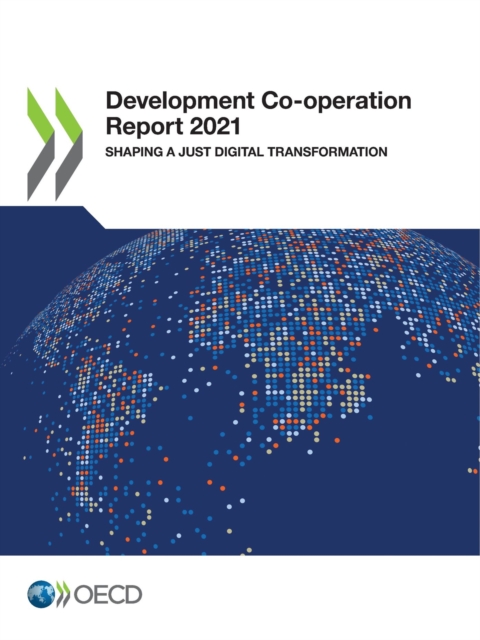 Development Co-operation Report 2021 Shaping a Just Digital Transformation, PDF eBook