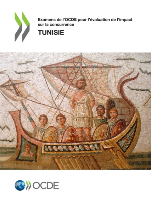 Examens de l'OCDE pour l'evaluation de l'impact sur la concurrence: Tunisie, PDF eBook