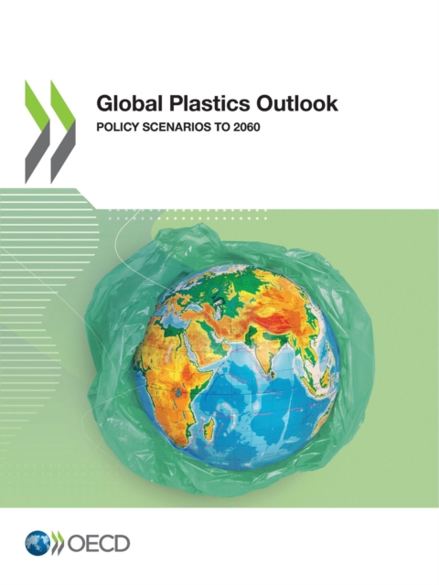 Global Plastics Outlook Policy Scenarios to 2060, PDF eBook