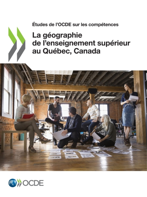 Etudes de l'OCDE sur les competences La geographie de l'enseignement superieur au Quebec, Canada, PDF eBook