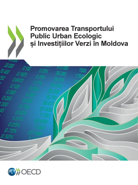 Promovarea Transportului Public Urban Ecologic si Investitiilor Verzi in Moldova, PDF eBook