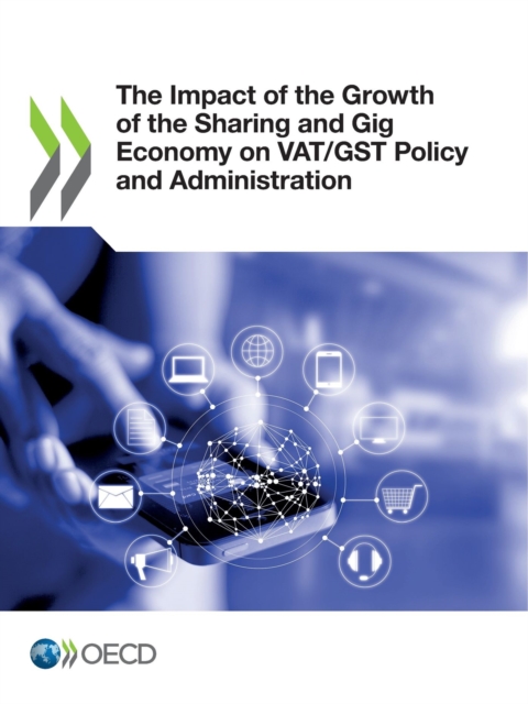 The Impact of the Growth of the Sharing and Gig Economy on VAT/GST Policy and Administration, PDF eBook