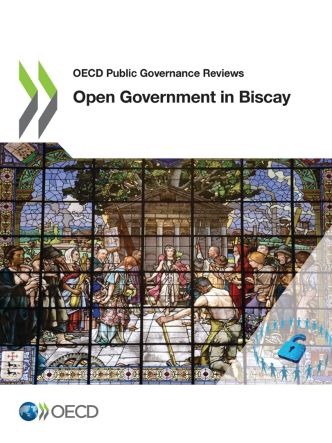OECD Public Governance Reviews Open Government in Biscay, PDF eBook