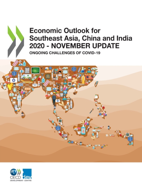 Economic Outlook for Southeast Asia, China and India 2020 - November Update Ongoing Challenges of COVID-19, PDF eBook