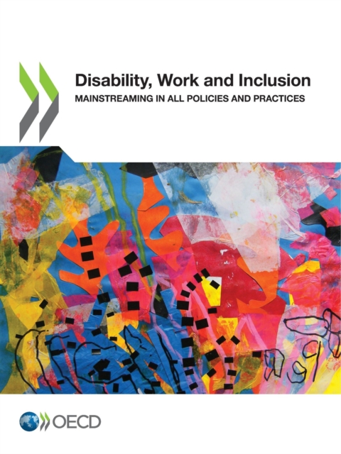 Disability, Work and Inclusion Mainstreaming in All Policies and Practices, PDF eBook