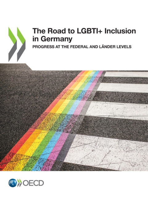 The Road to LGBTI+ Inclusion in Germany Progress at the Federal and Lander Levels, PDF eBook